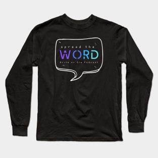 Spread The Word Merch Long Sleeve T-Shirt